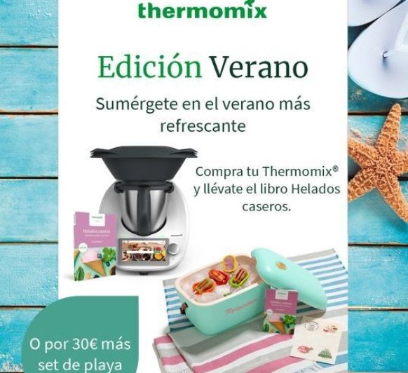 Thermomix® y el verano, disfrútalo a tú gusto